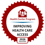 Red badge that says Health Center Program, Improving Health Care Access, 2026 Awardee